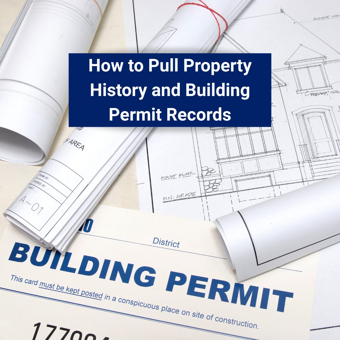 How to Pull Property History and Building Permit Records