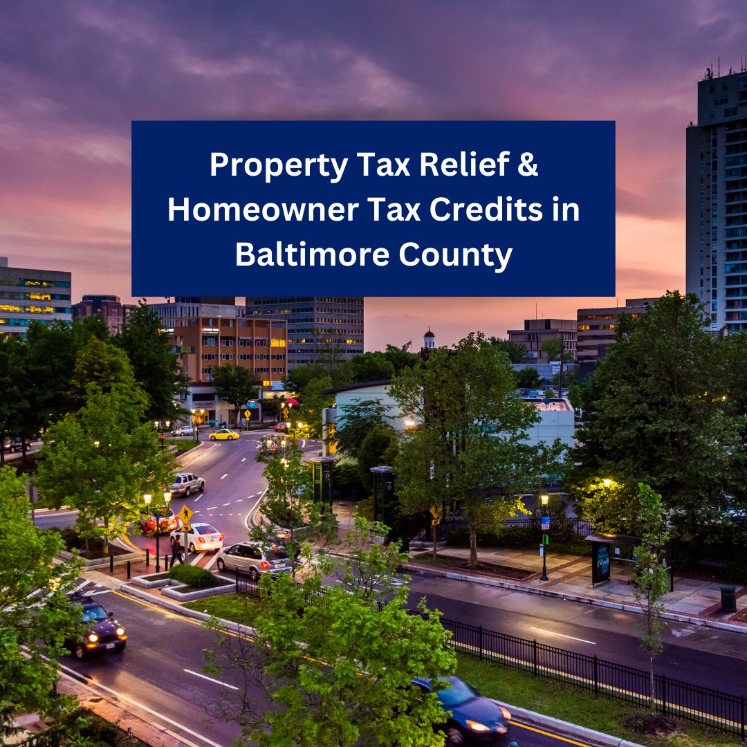 Property Tax Relief & Homeowner Tax Credits in Baltimore County